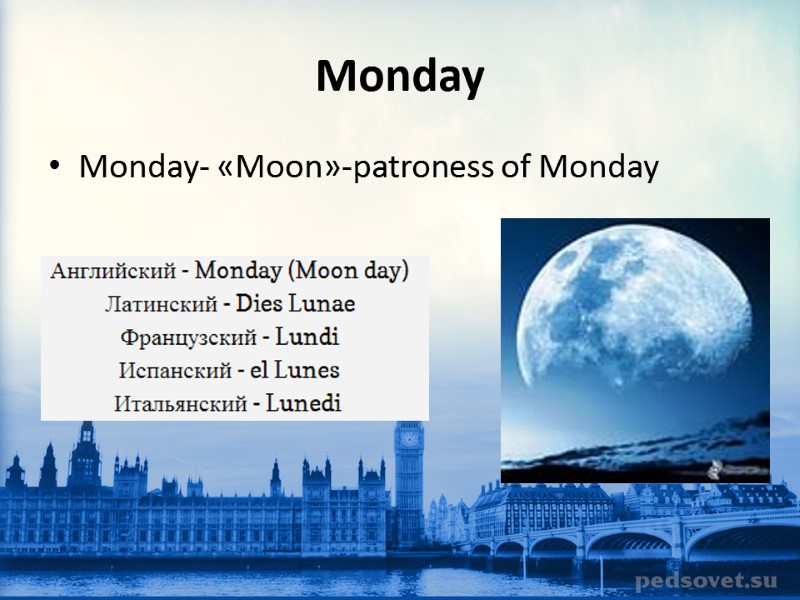 Monday Monday- «Moon»-patroness of Monday